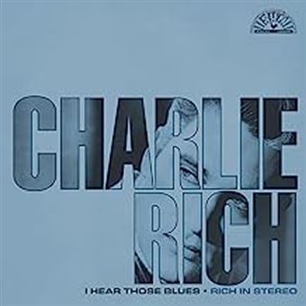 Charlie Rich - I Hear Those Blues: Rich In Stereo (Clear & Blue Splatter Colored) | Mint (M) Mint (M) Love Vinyl Records