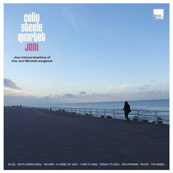 COLIN STEELE QUARTET - Joni: Jazz Interpretations of the Joni Mitchell Songbook | Love Vinyl Records