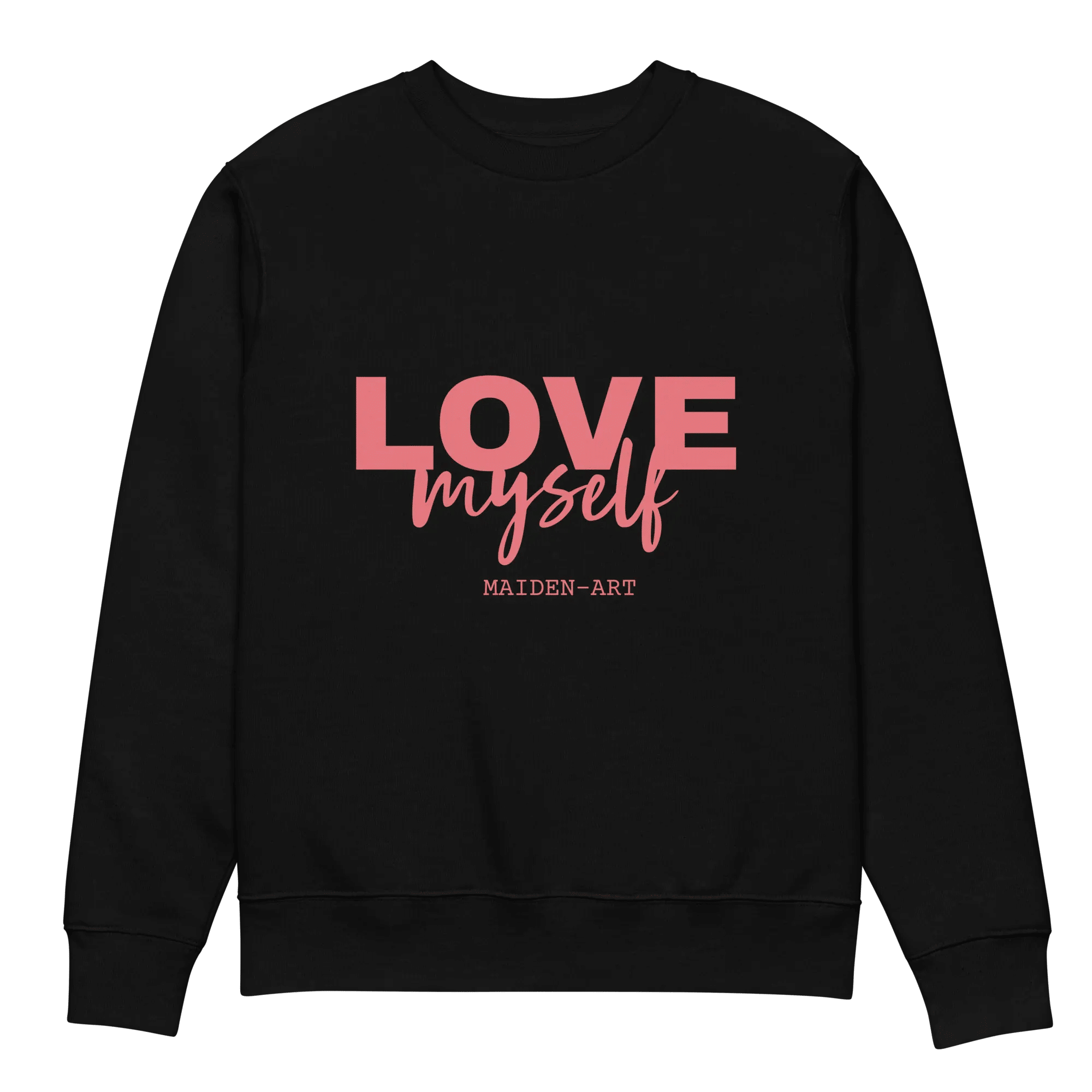 LOVE Myself Unisex Sweatshirt – Organic Cotton Blend Cnasti Strings and Thangs