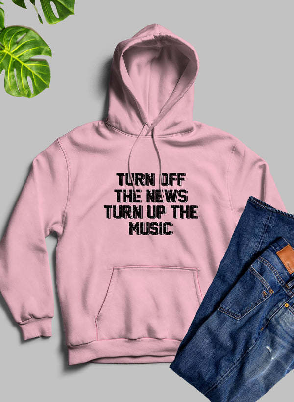 Turn Up The Music Hoodie