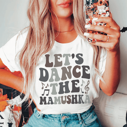 Let's Dance The Mamushka T-Shirt