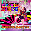 Songs From The Kitchen Disco: Sophie Ellis-Bextor'S Greatest Hits | Love Vinyl Records