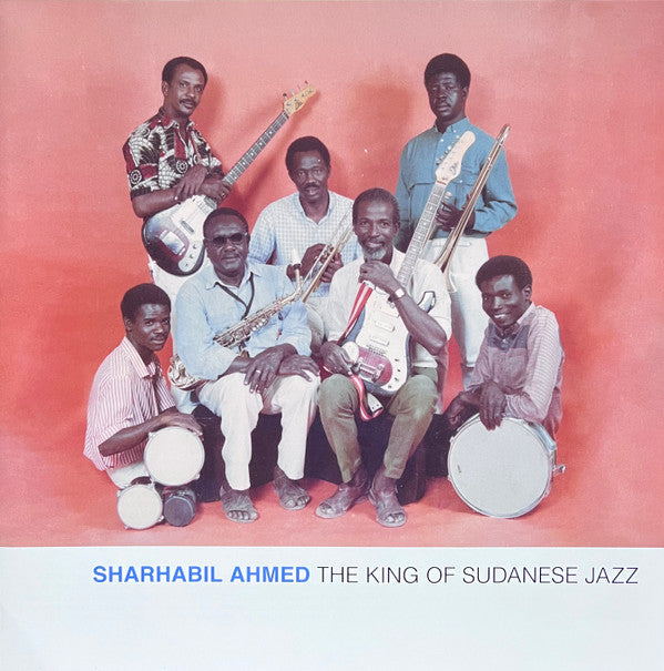 شرحبيل أحمد - The King Of Sudanese Jazz = ملك الجاز السوداني | Mint (M) Mint (M) Love Vinyl Records