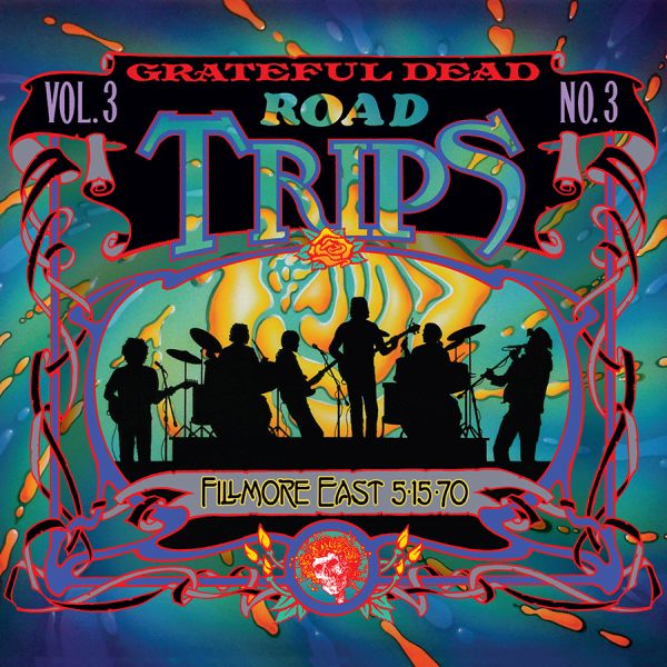 Road Trips Vol. 3 No. 3--Fillmore East 5-15-70 (3-Cd Set) | Love Vinyl Records