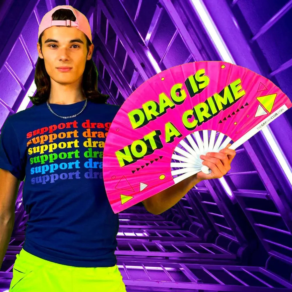Drag Is Not A Crime Fan (UV) The Gay Fan Club