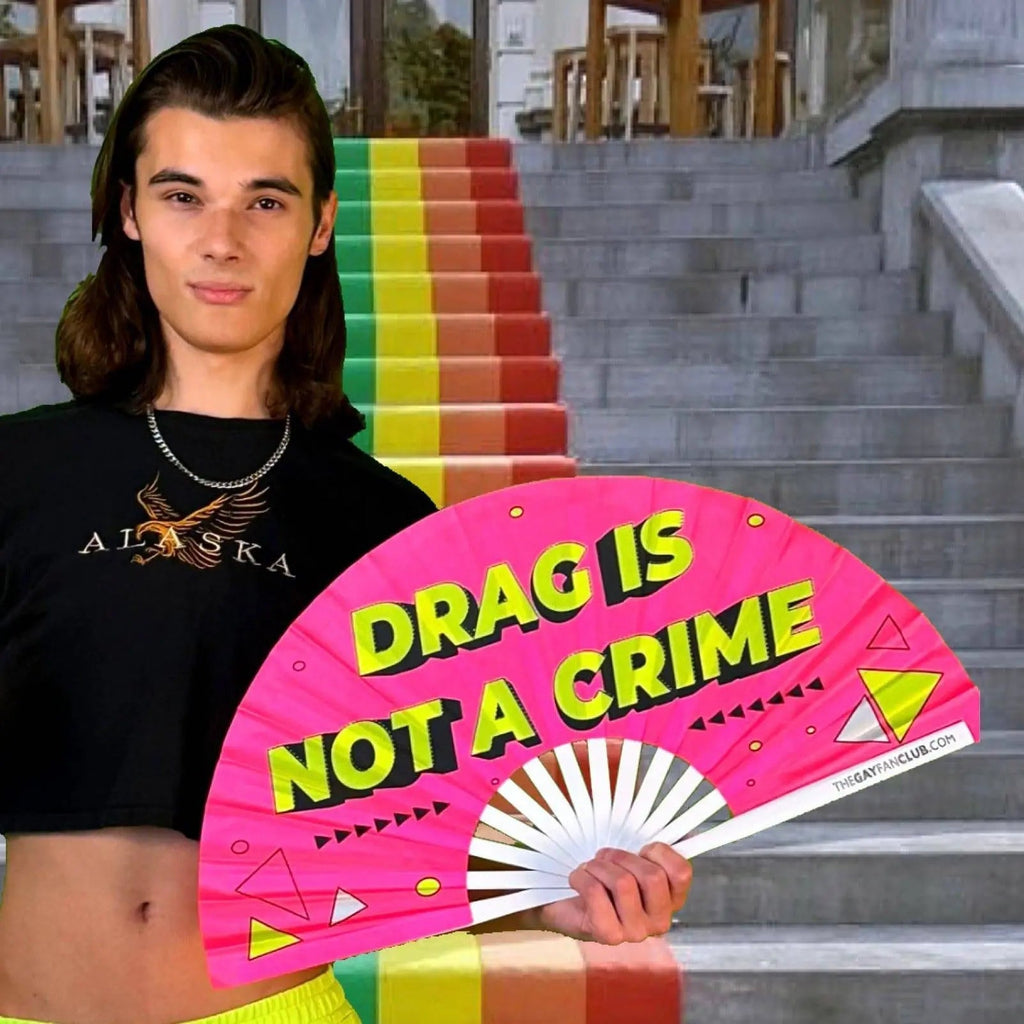 Drag Is Not A Crime Fan (UV) The Gay Fan Club