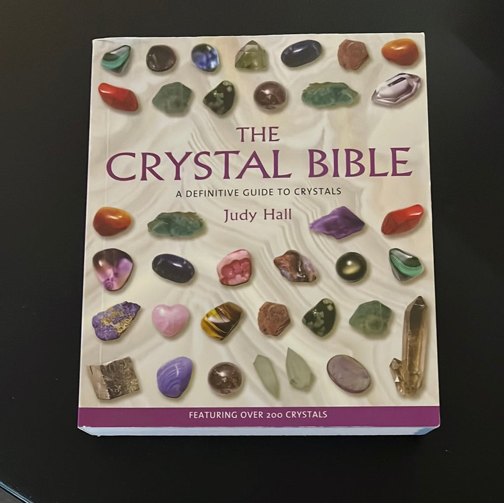 The Crystal Bible - Judy Hall: A Definitive Guide to Crystals Volume 1 High Ho Gems and Crystals