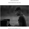 Jon Batiste - Beethoven Blues: Batiste Piano Series, Vol. 1 | Love Vinyl Records