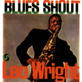 Leo Wright - Blues Shout | Love Vinyl Records