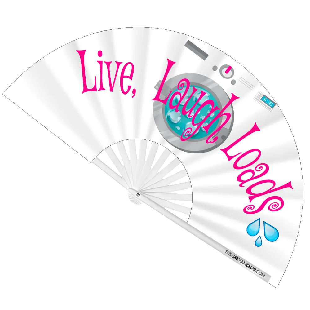 Live, Laugh, Loads Fan The Gay Fan Club
