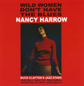 Nancy Harrow - Wild Women Don'T Have The Blues | Love Vinyl Records