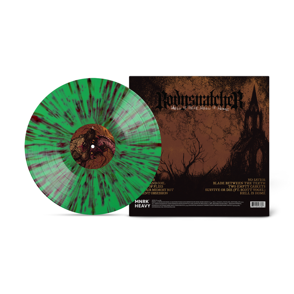 Bodysnatcher - Hell is Here, Hell Is Home on Venom Mint Splatter Vinyl MNRK Heavy