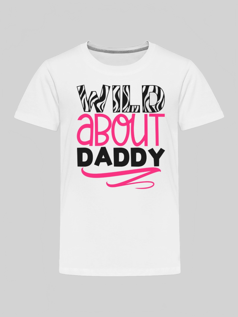 Toddler Girls Wild About Daddy Short Sleeve T-Shirt For Father's Day Gift NicholesGifts