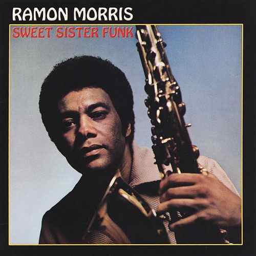 Ramon Morris - Sweet Sister Funk | Love Vinyl Records