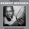 Robert Johnson - The Best Of: King Of The Delta Blues [Import] | Mint (M) Mint (M) Love Vinyl Records
