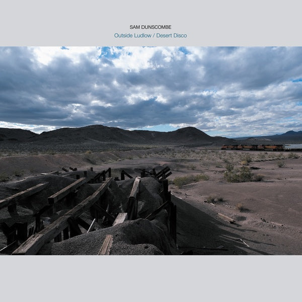 SAM DUNSCOMBE - Outside Ludlow / Desert Disco | Love Vinyl Records