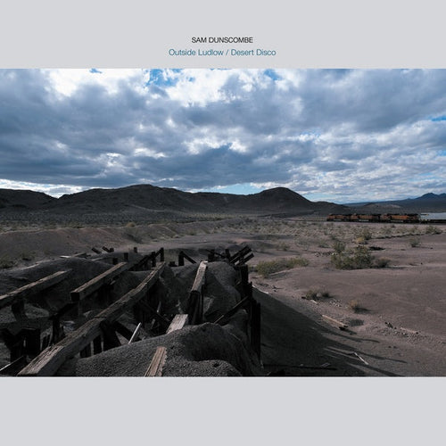 SAM DUNSCOMBE - Outside Ludlow / Desert Disco | Love Vinyl Records