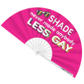 Shade Never Made Anybody Less Gay Fan The Gay Fan Club
