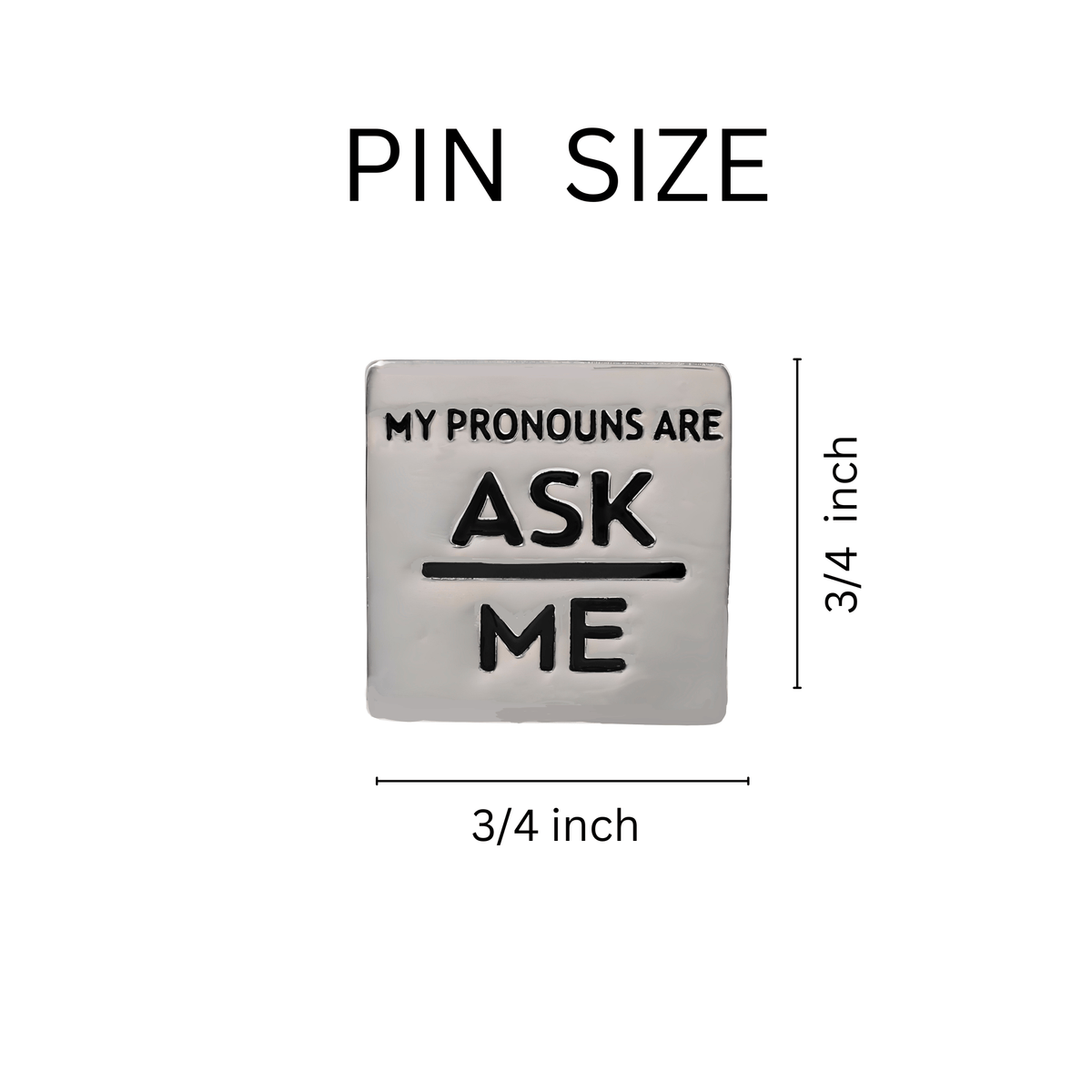 5/10/25/100 Silver Square My Pronouns Are Ask Me Pins The Awareness Company