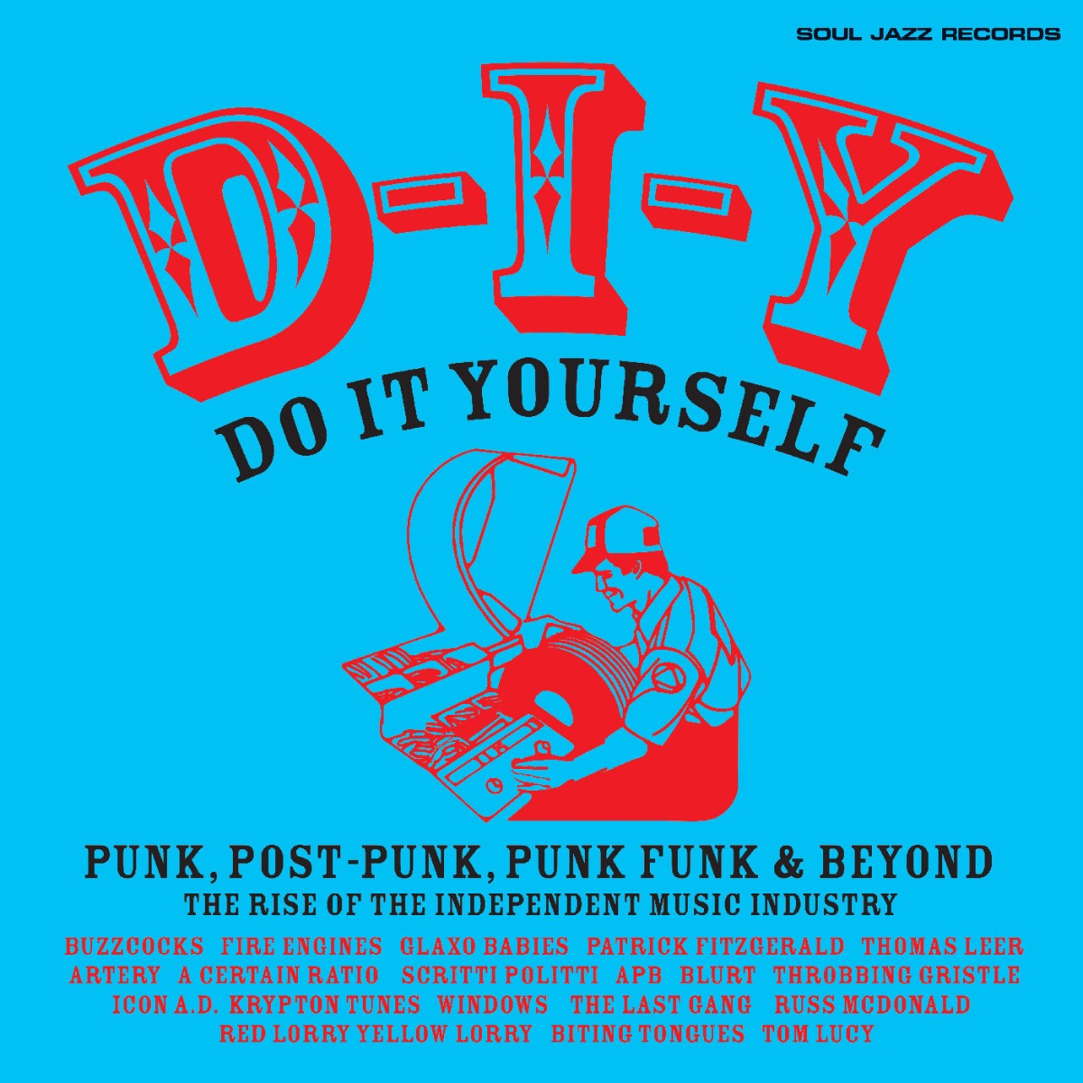 Soul Jazz Records Presents - Soul Jazz Records Presents: D-I-Y: Do-It-Yourself– Punk, Post Punk, Punk Funk & Beyond: The Rise of the Independent Music Industry (Transparent Orange Vinyl) (2 Lp's) | Love Vinyl Records