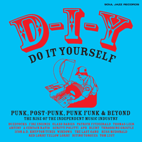 Soul Jazz Records Presents - Soul Jazz Records Presents: D-I-Y: Do-It-Yourself– Punk, Post Punk, Punk Funk & Beyond: The Rise of the Independent Music Industry (Transparent Orange Vinyl) (2 Lp's) | Love Vinyl Records