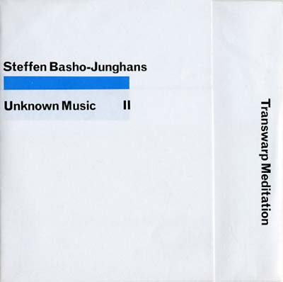 STEFFEN BASHO-JUNGHANS - Unknown Music II - Transwarp Meditation | Love Vinyl Records