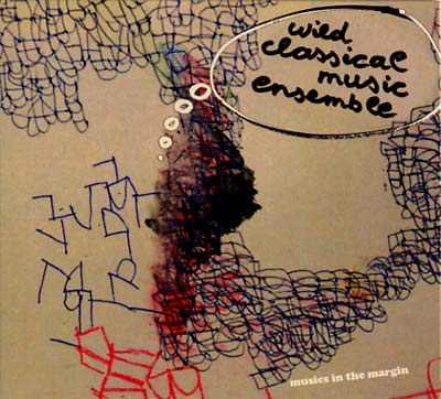 THE WILD CLASSICAL MUSIC ENSEMBLE - Musics in the Margin | Love Vinyl Records