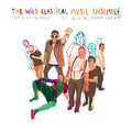 THE WILD CLASSICAL MUSIC ENSEMBLE - Tout Va Bien Se Passer (Everything Will Be Alright) | Love Vinyl Records
