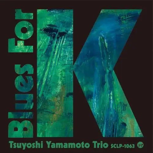Tsuyoshi Yamamoto Trio - Blues For K Vol.2 | Love Vinyl Records