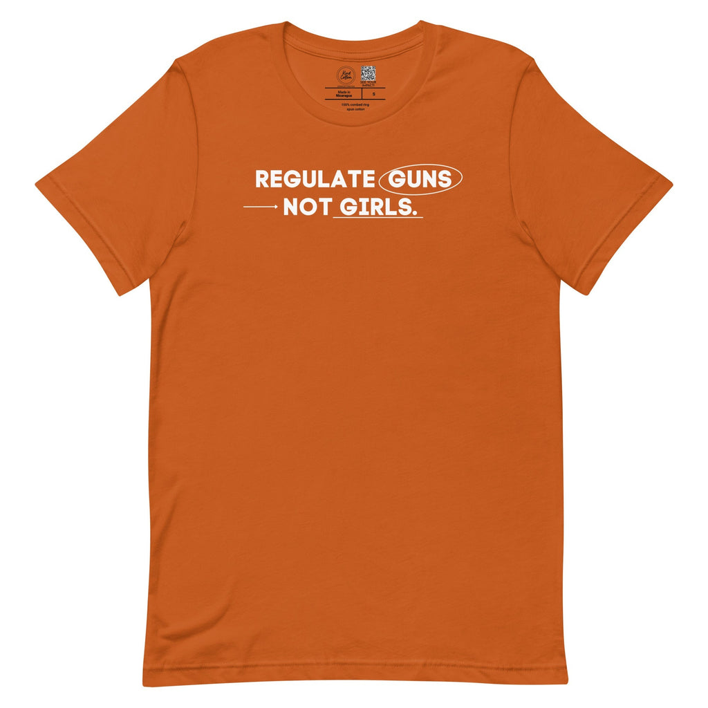 Regulate Guns not Girls Classic Tee Kind Cotton