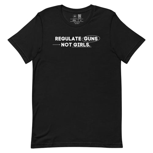 Regulate Guns not Girls Classic Tee Kind Cotton