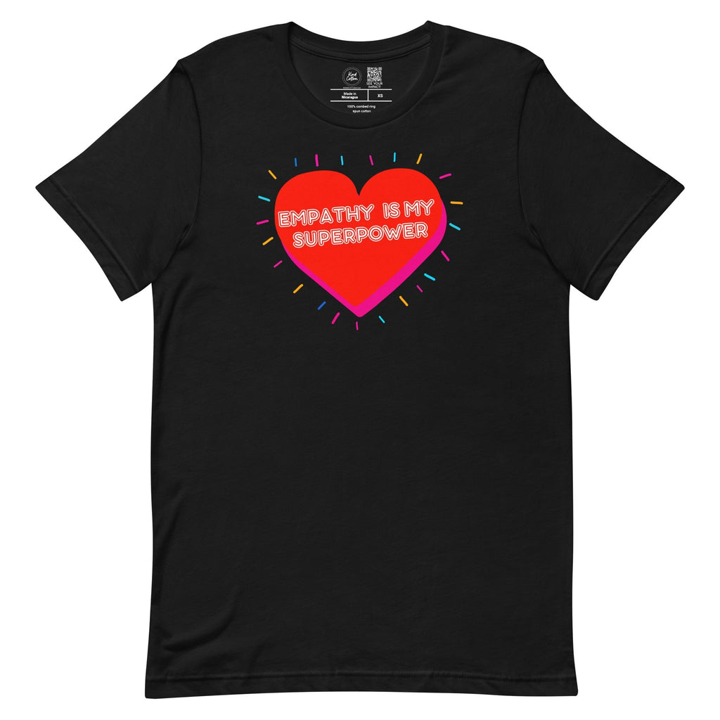 Empathy is my Superpower Classic Tee Kind Cotton