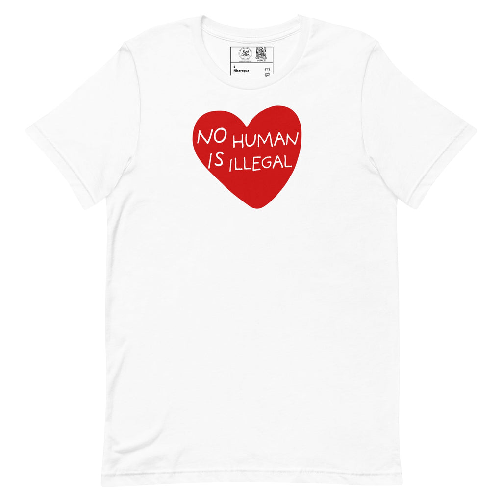 No Human Is Illegal Classic Tee Kind Cotton