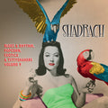 Va - Shadrach: Blues & Rhythm, Popcorn, Exotica & Tittyshakers Volume 9 | Love Vinyl Records