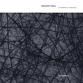 ZACHARY PAUL - A Meditation On Discord | Love Vinyl Records